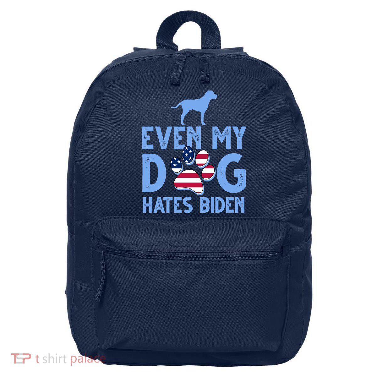 Even My Dog Hates Biden 16 in Basic Backpack