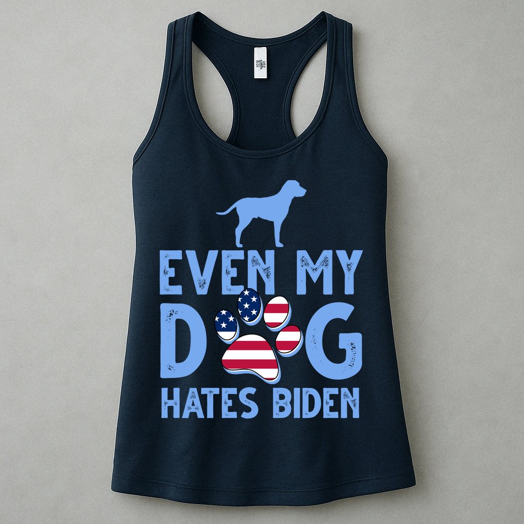 Even My Dog Hates Biden Womens Tank Top