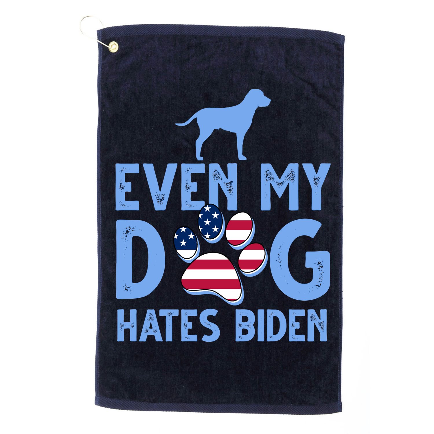 Even My Dog Hates Biden Golf Towel
