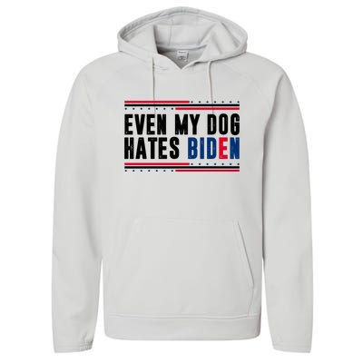 Even My Dog Hates Biden Funny Performance Fleece Hoodie