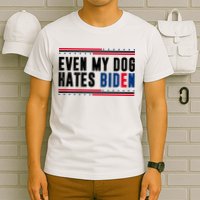 Even My Dog Hates Biden Funny T-Shirt