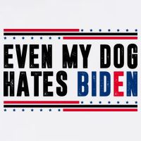Even My Dog Hates Biden Funny T-Shirt