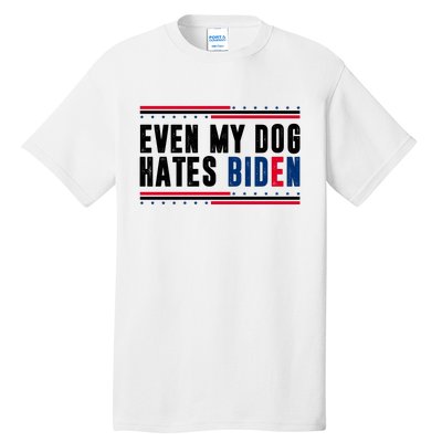 Even My Dog Hates Biden Funny Tall T-Shirt