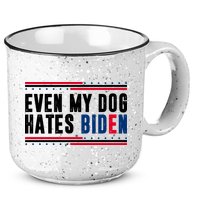 Even My Dog Hates Biden Funny 15oz Campfire Ceramic Mug