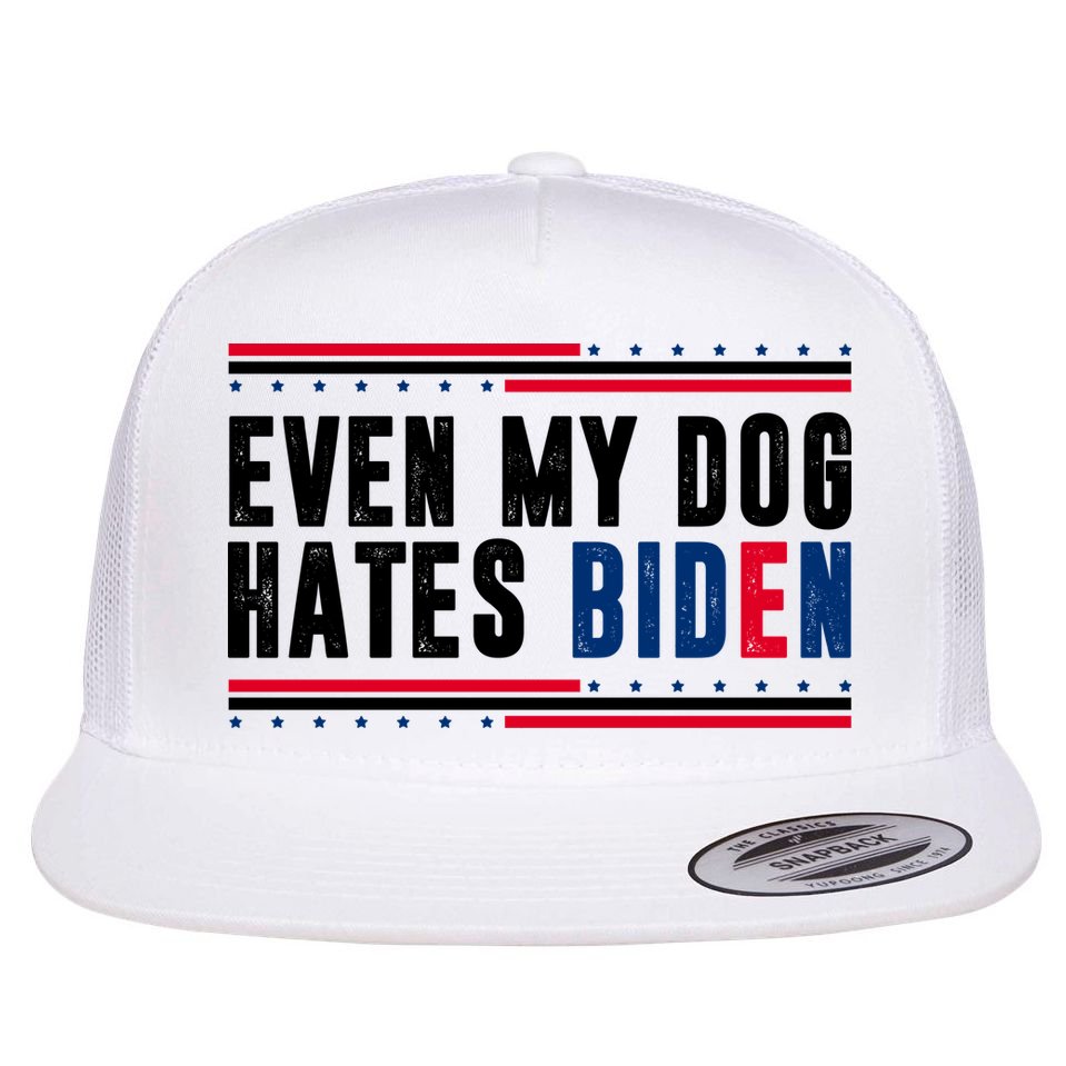 Even My Dog Hates Biden Funny Flat Bill Trucker Hat