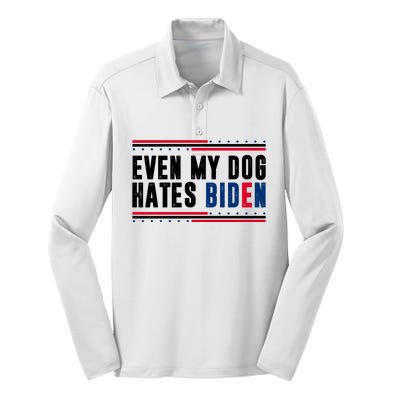 Even My Dog Hates Biden Funny Silk Touch Performance Long Sleeve Polo