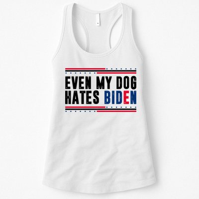 Even My Dog Hates Biden Funny Womens Tank Top