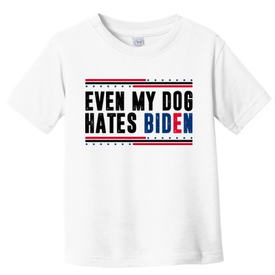 Even My Dog Hates Biden Funny Toddler T-Shirt