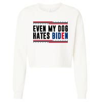 Even My Dog Hates Biden Funny Cropped Pullover Crew