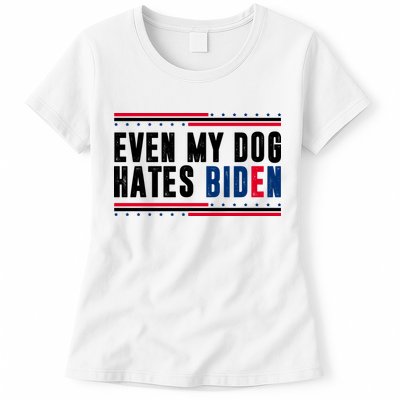 Even My Dog Hates Biden Funny Womens T-Shirt