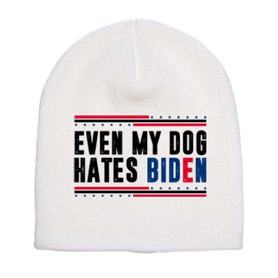 Even My Dog Hates Biden Funny Short Acrylic Beanie