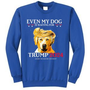 Even My Dog Is Waiting For Trump 2024  Sweatshirt