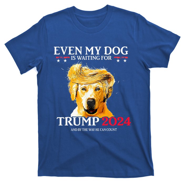 Even My Dog Is Waiting For Trump 2024  T-Shirt