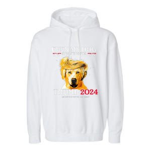 Even My Dog Is Waiting For Trump 2024  Garment-Dyed Fleece Hoodie