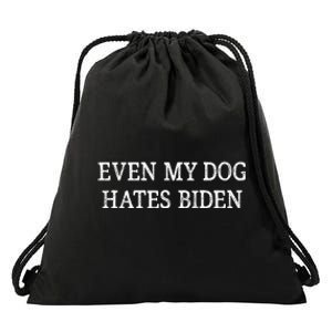 Even My Dog Hates Biden Drawstring Bag