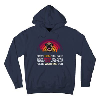 English Mastiff Dog Ill Be Watching You Lover Fathers Day Tall Hoodie