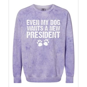 Even My Dog Want A New President Funny Dog Paw Colorblast Crewneck Sweatshirt