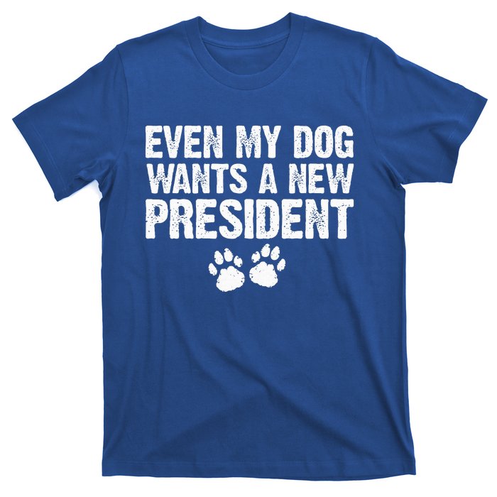 Even My Dog Want A New President Funny Dog Paw T-Shirt