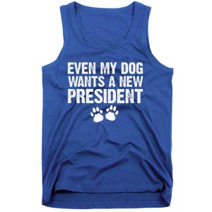 Even My Dog Want A New President Funny Dog Paw Tank Top