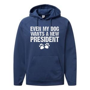 Even My Dog Want A New President Funny Dog Paw Performance Fleece Hoodie