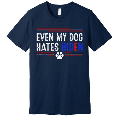 Even My Dog Hates Biden Funny Anti Biden Premium T-Shirt