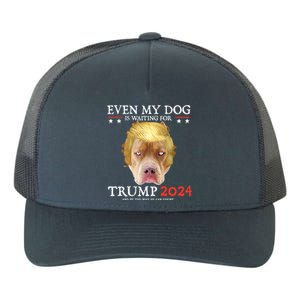 Even My Dog Is Waiting For Trump 2024 Gift Yupoong Adult 5-Panel Trucker Hat