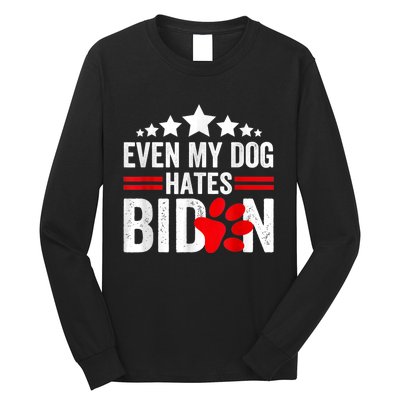 Even My Dog Hates Biden Funny Long Sleeve Shirt