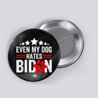 Even My Dog Hates Biden Funny Button