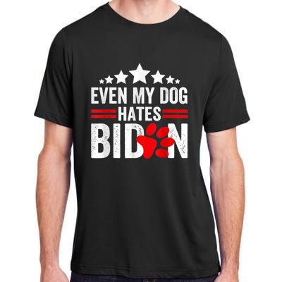 Even My Dog Hates Biden Funny Adult ChromaSoft Performance T-Shirt