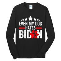 Even My Dog Hates Biden Funny Tall Long Sleeve T-Shirt