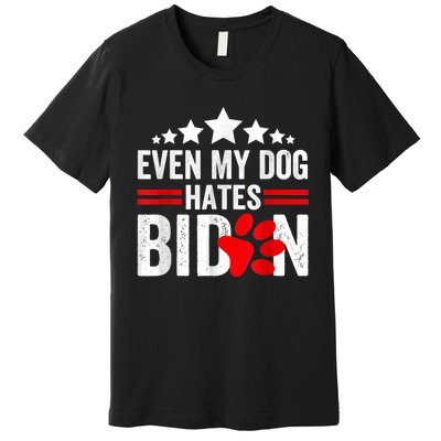 Even My Dog Hates Biden Funny Premium T-Shirt