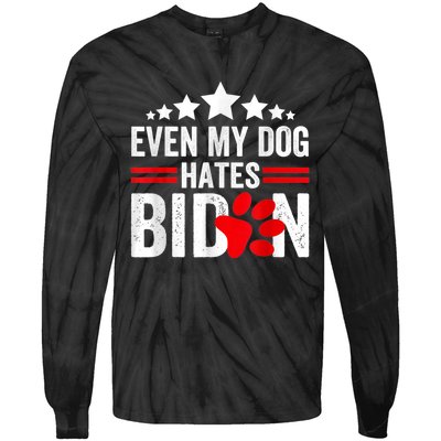 Even My Dog Hates Biden Funny Tie-Dye Long Sleeve Shirt