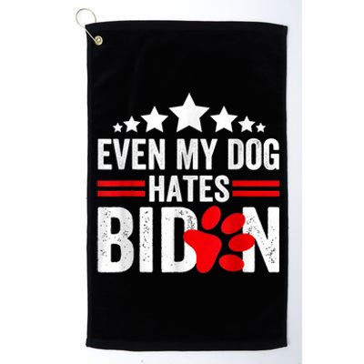 Even My Dog Hates Biden Funny Platinum Collection Golf Towel