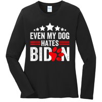 Even My Dog Hates Biden Funny Ladies Long Sleeve Shirt