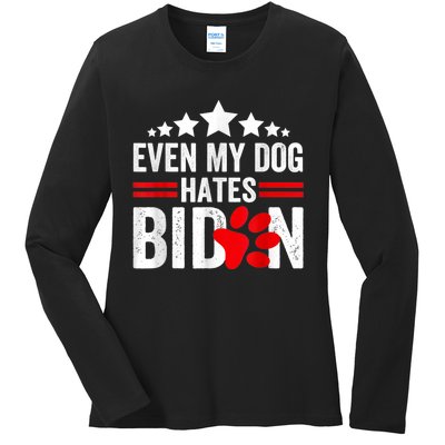 Even My Dog Hates Biden Funny Ladies Long Sleeve Shirt