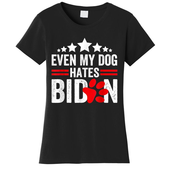 Even My Dog Hates Biden Funny Women's T-Shirt