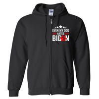 Even My Dog Hates Biden Funny Full Zip Hoodie