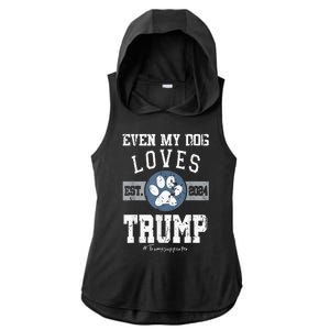 Even My Dog Loves Trump 2024 Election Trump Supporter Vote Ladies PosiCharge Tri-Blend Wicking Draft Hoodie Tank