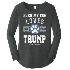 Even My Dog Loves Trump 2024 Election Trump Supporter Vote Women's Perfect Tri Tunic Long Sleeve Shirt