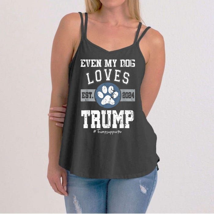 Even My Dog Loves Trump 2024 Election Trump Supporter Vote Women's Strappy Tank