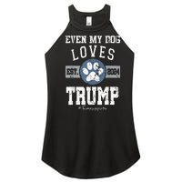 Even My Dog Loves Trump 2024 Election Trump Supporter Vote Women's Perfect Tri Rocker Tank