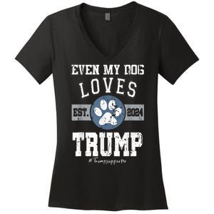 Even My Dog Loves Trump 2024 Election Trump Supporter Vote Women's V-Neck T-Shirt