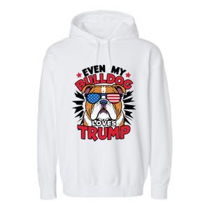 Even My Dog Loves Trump 2024 Election Trump Supporter Garment-Dyed Fleece Hoodie