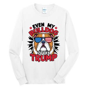 Even My Dog Loves Trump 2024 Election Trump Supporter Tall Long Sleeve T-Shirt