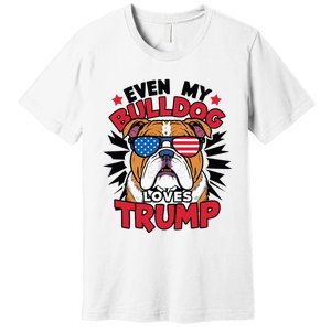 Even My Dog Loves Trump 2024 Election Trump Supporter Premium T-Shirt