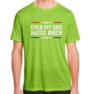 Even My Dog Hates Biden Shirt Funny Anti Biden Adult ChromaSoft Performance T-Shirt