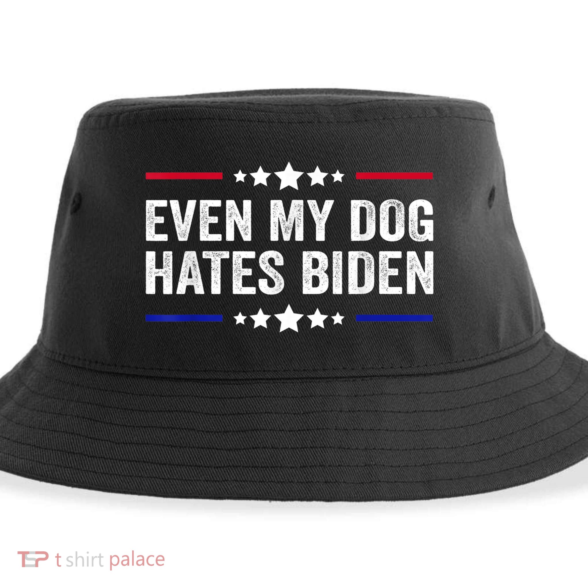 Even My Dog Hates Biden Shirt Funny Anti Biden Sustainable Bucket Hat