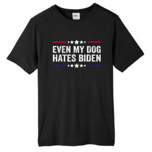 Even My Dog Hates Biden Shirt Funny Anti Biden Tall Fusion ChromaSoft Performance T-Shirt