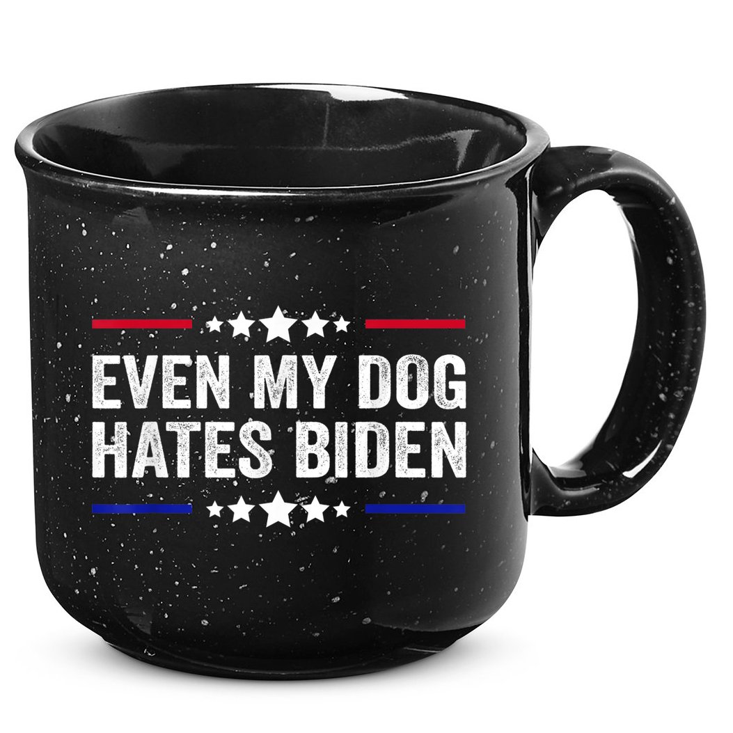 Even My Dog Hates Biden Shirt Funny Anti Biden 15oz Campfire Ceramic Mug