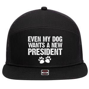 Even My Dog Wants A New President Dog Paw 7 Panel Mesh Trucker Snapback Hat